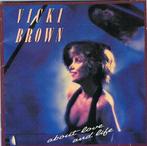 cd - Vicki Brown - About Love And Life, Verzenden, Zo goed als nieuw