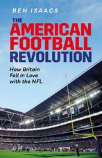 9781801504652 The American Football Revolution, Verzenden, Nieuw, Ben Isaacs