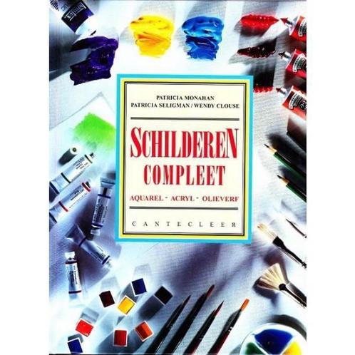 SCHILDEREN COMPLEET - AQUAREL ACRYL OLIEVERF 9789021321141, Boeken, Hobby en Vrije tijd, Gelezen, Verzenden