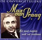 cd - Max van Praag - De Onvergetelijke Max Van Praag, Zo goed als nieuw, Verzenden