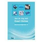 Aan de slag met Exact Online   Basisvaardighed 9789083011202, Boeken, Studieboeken en Cursussen, Zo goed als nieuw, Verzenden