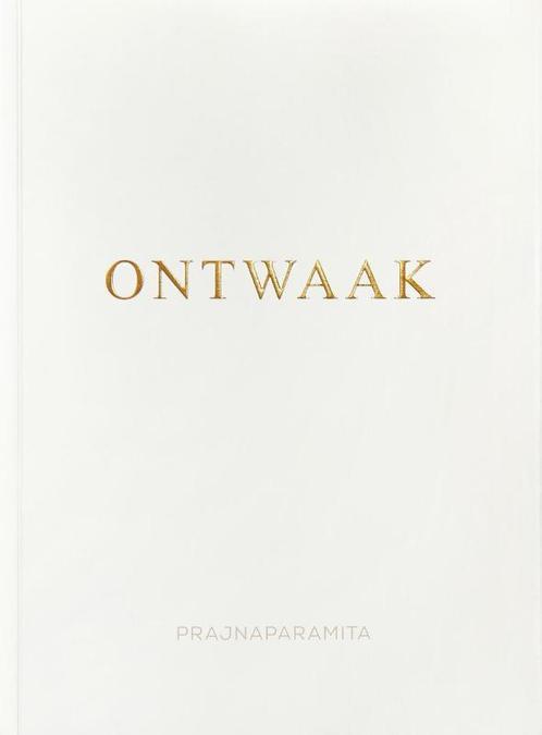 Ontwaak 9789082584202 Prajnaparamita, Boeken, Esoterie en Spiritualiteit, Gelezen, Verzenden