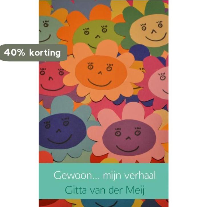 Gewoon... mijn verhaal 9789402128871 Gitta van der Meij, Boeken, Wetenschap, Zo goed als nieuw, Verzenden