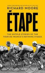 9780007500130 Etape Untold Stories Of Tour De France, Nieuw, Richard Moore, Verzenden