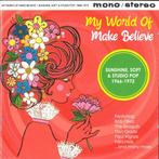 cd - Various - My World Of Make Believe (Sunshine, Soft &..., Verzenden, Zo goed als nieuw