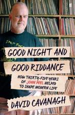 Good Night and Good Riddance 9780571302475 David Cavanagh, Boeken, Verzenden, Gelezen, David Cavanagh