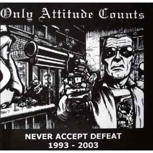 cd - Only Attitude Counts - Never Accept Defeat 1993 - 2003, Cd's en Dvd's, Cd's | Overige Cd's, Zo goed als nieuw, Verzenden