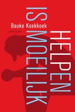 9789047715122 Helpen is moeilijk Bauke Koekkoek, Boeken, Verzenden, Nieuw, Bauke Koekkoek