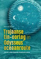Trojaanse tin-oorlog en Odysseus’ oceaanroute 9789402142624, Gelezen, Henk van Oosten, Verzenden