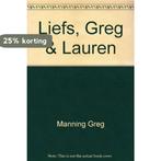 Liefs, Greg & Lauren - Manning Greg 9789051087611, Boeken, Verzenden, Gelezen, Manning Greg