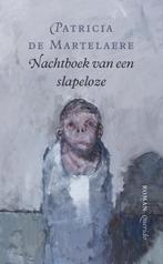 Nachtboek van een slapeloze 9789021475226, Verzenden, Gelezen, Patricia de Martelaere