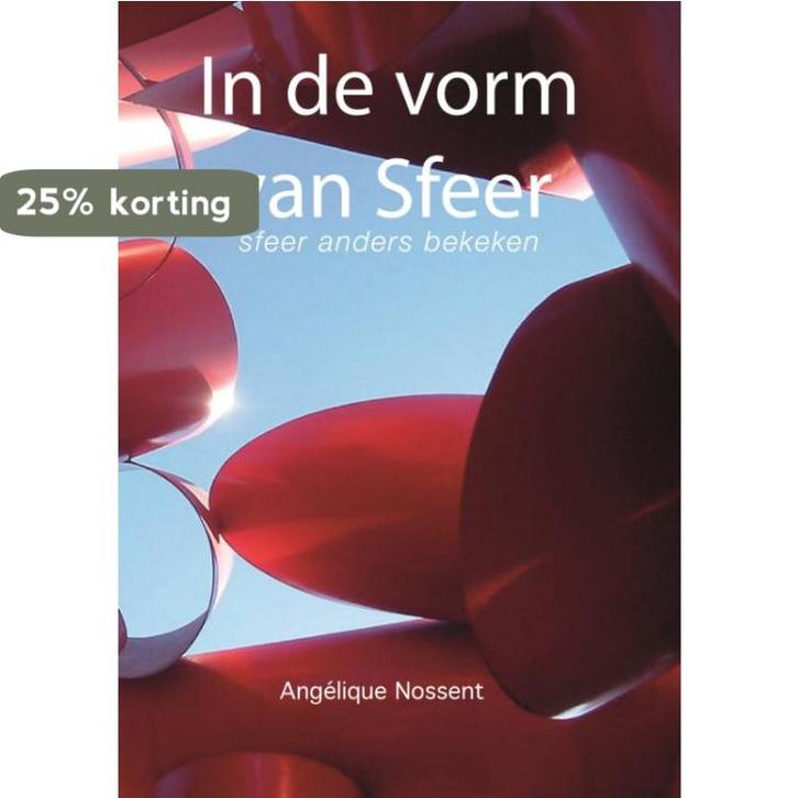 In de vorm van Sfeer 9789492247681 Angelique Nossent, Boeken, Filosofie, Zo goed als nieuw, Verzenden