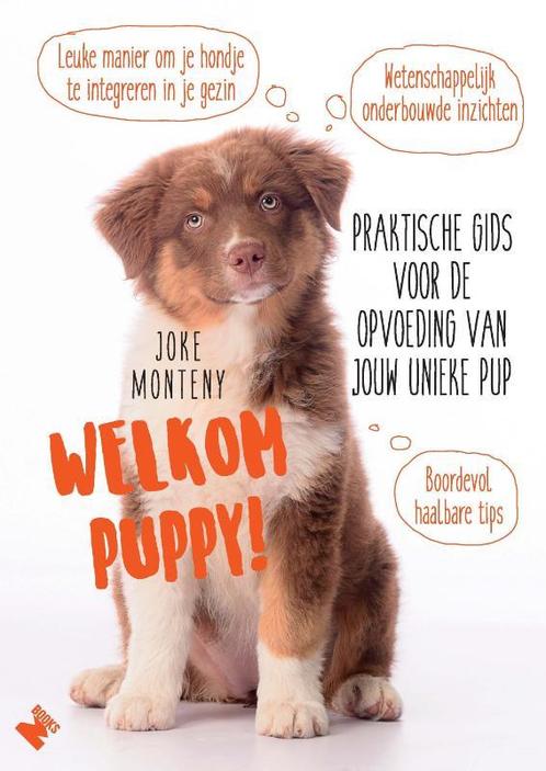Welkom puppy! 9789022333570 Joke Monteny, Boeken, Hobby en Vrije tijd, Gelezen, Verzenden