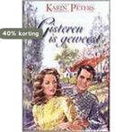 Gisteren is geweest 9789020525151 Karin Peters, Verzenden, Gelezen, Karin Peters