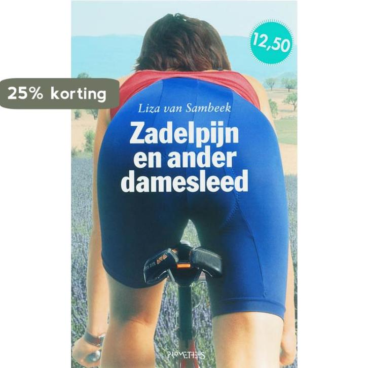 Zadelpijn en ander damesleed 9789044610840 Liza van Sambeek, Boeken, Romans, Zo goed als nieuw, Verzenden
