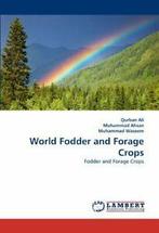 World Fodder and Forage Crops. Ali, Qurban   .=, Dr Muhammad Ahsan, Muhammad Waseem, Qurban Ali, Zo goed als nieuw, Verzenden
