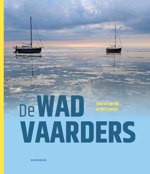 9789464713145 De Wadvaarders Addo van der Eijk, Boeken, Studieboeken en Cursussen, Nieuw, Verzenden