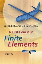 First Course In Finite Elements 9780470035801 Jacob Fish, Gelezen, Jacob Fish, Ted Belytschko, Verzenden
