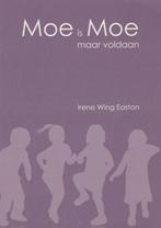 Moe is moe maar voldaan Irene Wing Easton, Verzenden, Gelezen