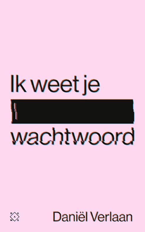 Ik weet je wachtwoord 9789493168060 Daniël Verlaan, Boeken, Hobby en Vrije tijd, Gelezen, Verzenden