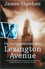 De burgemeester van Lexington Avenue 9789026122699, Verzenden, Gelezen, J. Sheehan