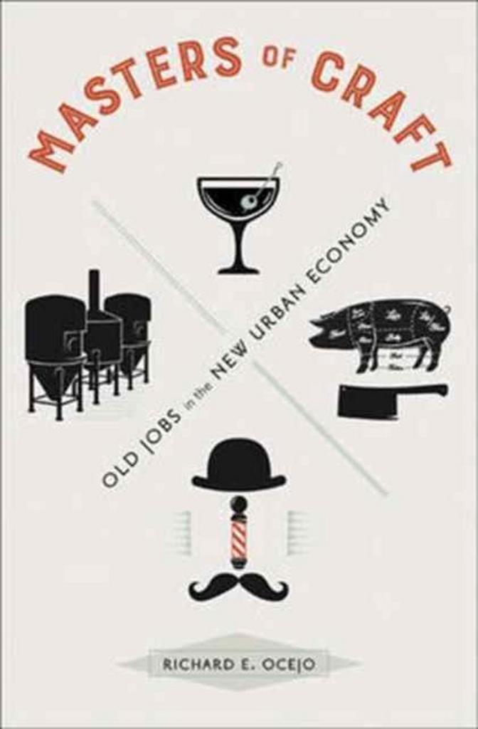 Masters of Craft 9780691165493 Richard E. Ocejo, Boeken, Taal | Engels, Zo goed als nieuw, Verzenden