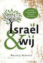 Israël & wij 9789083080703 Willem J. Ouweneel, Boeken, Verzenden, Zo goed als nieuw, Willem J. Ouweneel