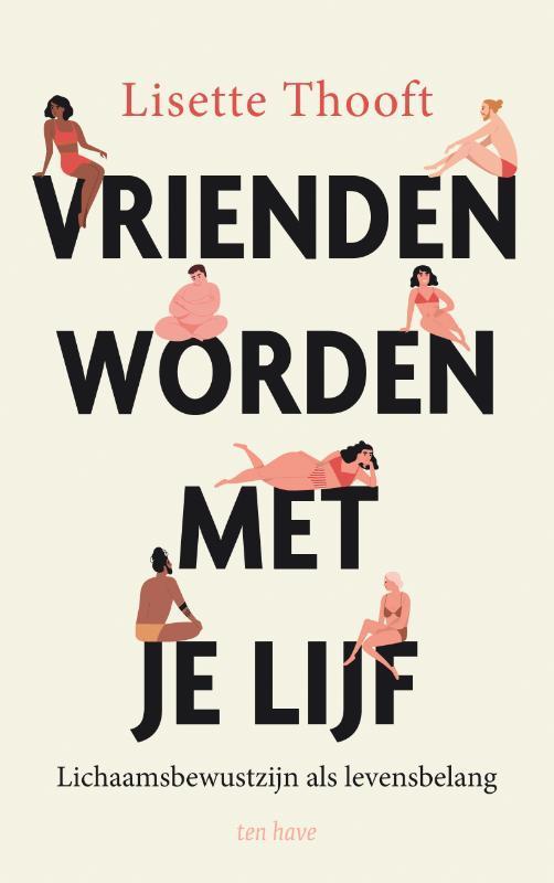Vrienden worden met je lijf 9789025909222 Lisette Thooft, Boeken, Esoterie en Spiritualiteit, Zo goed als nieuw, Verzenden