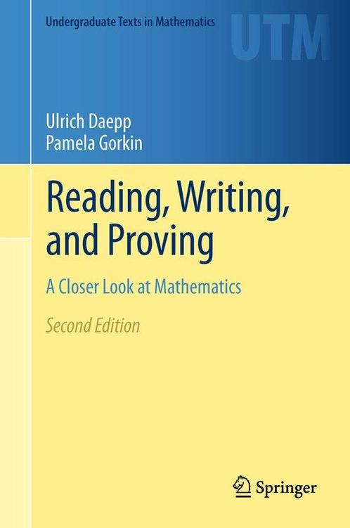 9781441994783 Reading Writing and Proving | Tweedehands, Boeken, Schoolboeken, Zo goed als nieuw, Verzenden