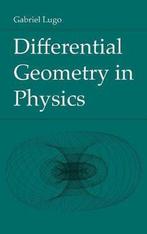 Differential Geometry in Physics 9781469669243 Gabriel Lugo, Boeken, Verzenden, Zo goed als nieuw, Gabriel Lugo
