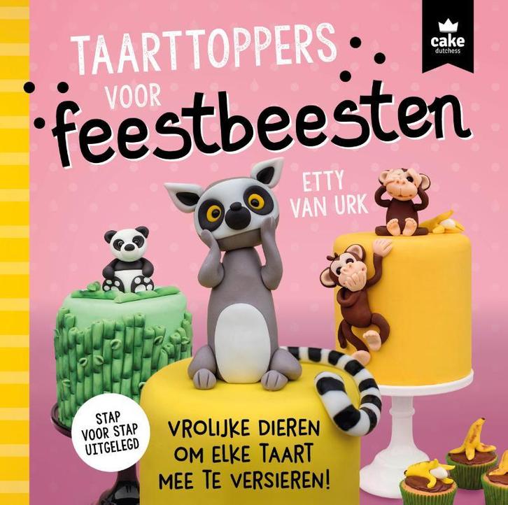 Taarttoppers voor feestbeesten 9789024590476 Etty van Urk, Boeken, Kookboeken, Zo goed als nieuw, Verzenden
