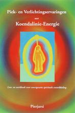 Piek- en Verlichtingservaringen met Koendalinie-Energie, Verzenden, Gelezen, Pierjarsi