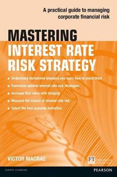 9781292017563 Mastering Interest Rate Risk Strategy P, Boeken, Schoolboeken, Zo goed als nieuw, Verzenden