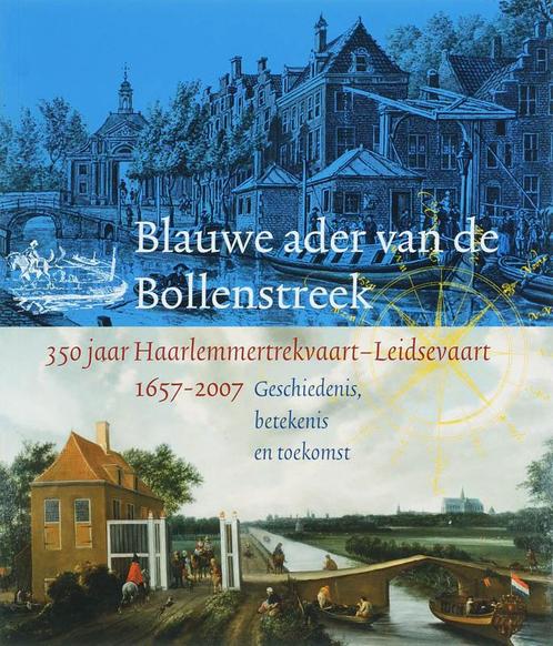 Blauwe ader van de Bollenstreek 9789059970472, Boeken, Geschiedenis | Stad en Regio, Gelezen, Verzenden