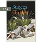 Succes Zonder Moeite 9789062719822 E. Zelinski, Boeken, Verzenden, Zo goed als nieuw, E. Zelinski