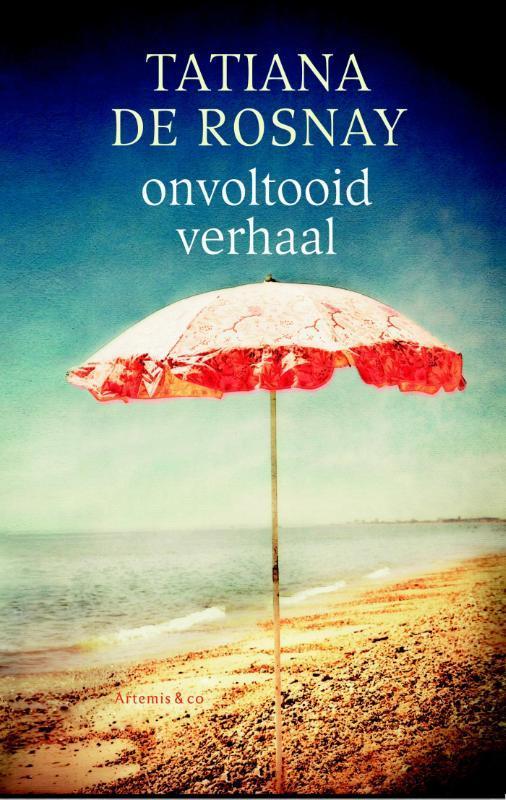Onvoltooid verhaal 9789047203889 Tatiana de Rosnay, Boeken, Romans, Gelezen, Verzenden