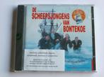De Scheepsjongens van Bontekoe (met Jeroen van Koningsbrugge, Cd's en Dvd's, Verzenden, Nieuw in verpakking