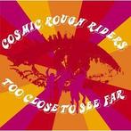 cd - Cosmic Rough Riders - Too Close To See Far, Zo goed als nieuw, Verzenden