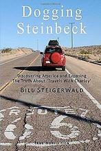 Dogging Steinbeck: How I went in search of John Ste...  Book, Boeken, Taal | Engels, Zo goed als nieuw, Verzenden, Steigerwald, Bill