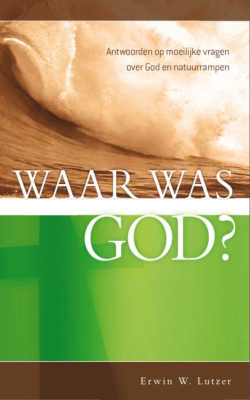 WAAR WAS GOD? 9789077669655 E.W. Lutzer, Boeken, Godsdienst en Theologie, Zo goed als nieuw, Verzenden