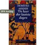 HEER DER LAATSTE DAGEN 9789029045568 H. Aridjis, Boeken, Verzenden, Gelezen, H. Aridjis