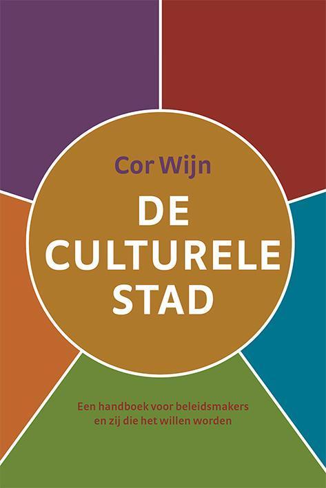 De culturele stad 9789079812004 Cor Wijn, Boeken, Economie, Management en Marketing, Gelezen, Verzenden
