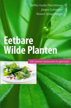 9789077463253 Eetbare wilde planten, 200 soorten herkenne..., Nieuw, Verzenden, Steffen Guido Fleischhauer
