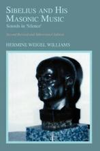 Sibelius and His Masonic Music Sounds in Silence by, Verzenden, Gelezen, Professor Hermine Weigel Williams