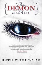 The Demon Within 9781942600428 Beth Woodward, Verzenden, Gelezen, Beth Woodward