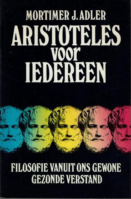 Aristoteles voor iedereen : filosofie vanuit ons gewone,, Boeken, Filosofie, Gelezen, Verzenden