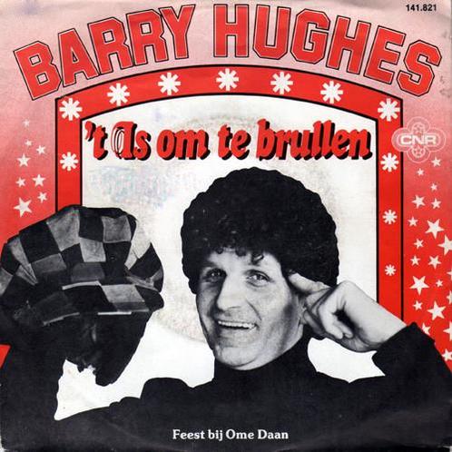 Single - Barry Hughes - &apos;t Is Om Te Brullen, Cd's en Dvd's, Vinyl | Nederlandstalig, Verzenden