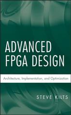 9780470054376 Advanced FPGA Design Steve Kilts, Nieuw, Steve Kilts, Verzenden