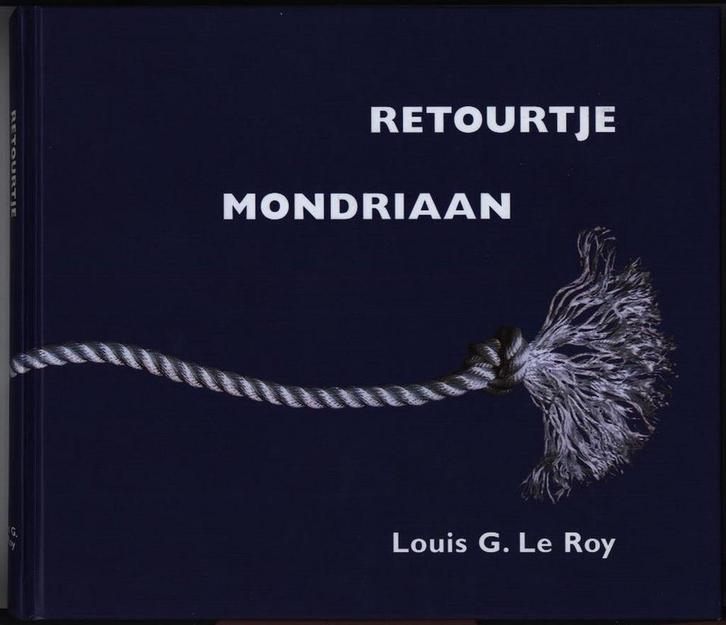 Retourtje Mondriaan 9789080822917 L.G. le Roy, Boeken, Filosofie, Zo goed als nieuw, Verzenden