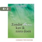 Zonder hem kan ik niets doen 9789060672600 Corrie ten Boom, Verzenden, Zo goed als nieuw, Corrie ten Boom
